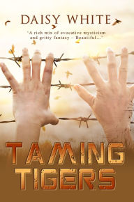 Title: Taming Tigers, Author: Daisy White