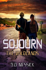 Title: Sojourn: The Wildlands, Author: B. D. Messick