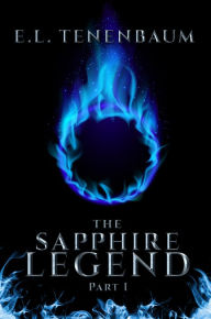 Title: The Sapphire Legend, Part 1, Author: E. L. Tenenbaum