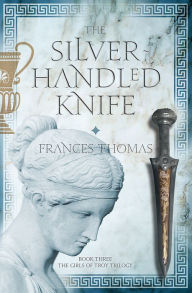 Title: The Silver-Handled Knife, Author: Frances Thomas