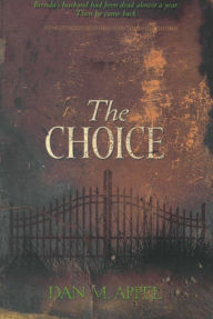 Title: The Choice, Author: Dan M. Appel