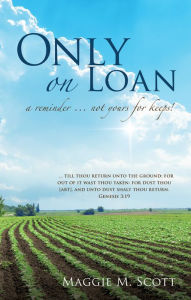 Title: Only on Loan, Author: Maggie M. Scott