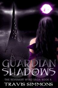 Title: A Guardian of Shadows, Author: Travis Simmons