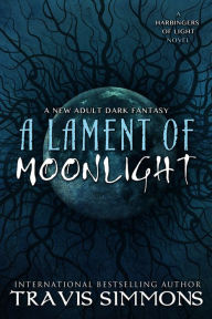 Title: A Lament of Moonlight, Author: Travis Simmons