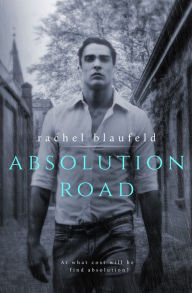 Title: Absolution Road, Author: Rachel Blaufeld