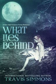 Title: What Lies Behind, Author: Travis Simmons