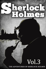 Title: The Adventures of Sherlock Holmes : [Special Illustrated Edition] [Free Audio Links], Author: Arthur Conan Doyle