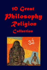 Title: 10 Philosophy Religion Works Collection - Dialogues Concerning Natural Religion of the Ancient Celts the Samura Testimony of the Rocks Bible Myths and their Parallels in other Religions Varieties of Religious Experience, a Study in Human Nature Upanishads, Author: David Hume