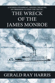 Title: The Wreck of the James Monroe, Author: Gerald Ray Harris