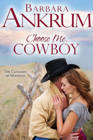 Title: Choose Me, Cowboy, Author: Barbara Ankrum