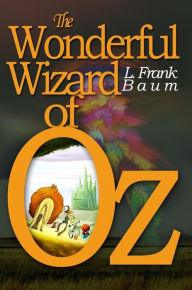 Title: The Wonderful Wizard of Oz, Author: L. Frank Baum