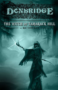 Title: Donbridge: The Witch of Tamarack Hill, Author: RD Vincent