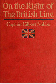 Title: On the Right of the British Line, Author: Gilbert Nobbs