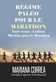 Title: Regime Paleo pour le Marathon, Author: Mariana Correa