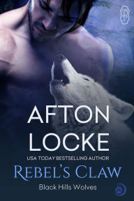 Title: Rebel's Claw, Author: Afton Locke