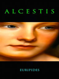Title: Euripides Alcestis, Author: Euripides Euripides