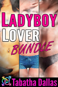 Title: Ladyboy Lover Bundle (Transsexual / T-Girl Erotica), Author: Tabatha Dallas