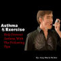 Exercise And Asthma: Help Prevent Asthma With The Following Tips