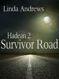 Title: Hadean 2: Survivor Road, Author: Linda Andrews