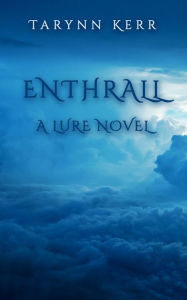 Title: Enthrall, Author: Tarynn Kerr