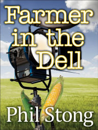 Title: Farmer in the Dell, Author: Phil Stong