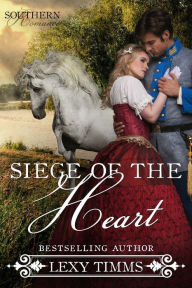 Title: Siege of the Heart, Author: Lexy Timms