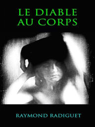 Title: Le Diable au corps, Author: Raymond Radiguet