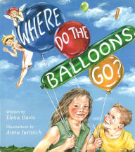 Title: Where do the Balloons Go?, Author: Elena Davis