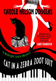 Title: Cat in a Zebra Zoot Suit (Midnight Louie Series #27), Author: Carole Nelson Douglas