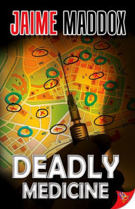 Title: Deadly Medicine, Author: Jaime Maddox