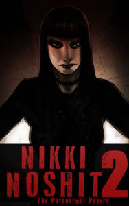 Title: Nikki Noshit: The Paranormal Papers Vol. 2, Author: Nikki Lacroix