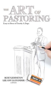 Title: The Art of Pastoring, Author: Robin  Johnston