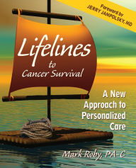 Title: Lifelines To Cancer 9780986167324, Author: Mark Roby