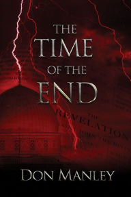 Title: The Time of the End, Author: Don Manley