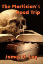The Morticians Road Trip