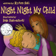 Title: Night Night My Child, Author: RyAnn Hall
