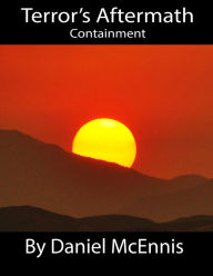 Title: Terror's Aftermath: Containment, Author: Daniel McEnnis