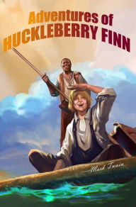 Title: Adventures of Huckleberry Finn : [Special Illustrated Edition] [Free Audio Links], Author: Mark Twain