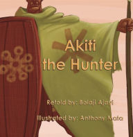 Title: Akiti The Hunter, Author: Denise Ajayi