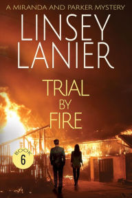 Title: Trial by Fire, Author: Linsey Lanier