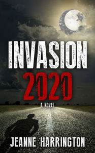 Title: Invasion 2020, Author: Jeanne Harrington