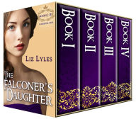 Title: The Falconer's Daughter: A Medieval Saga: Books I - IV, Author: Liz Lyles