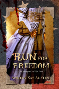 Title: Run For Freedom, Author: Angela Kay Austin