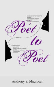Title: Poet to Poet, Author: Anthony Maulucci