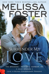Title: Surrender My Love: Cole Braden, Author: Melissa Foster