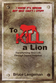 Title: To Kill a Lion, Author: Bruce Lengeman