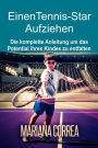 Einen Tennis-Star aufziehen