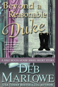 Title: Beyond a Reasonable Duke, Author: Deb Marlowe