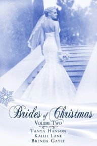 Title: Brides Of Christmas Volume Two, Author: Brenda Gayle