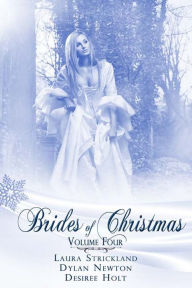 Title: Brides Of Christmas Volume Four, Author: Desiree Holt